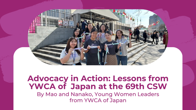A blog post graphic titled "Advocacy in Action: Lessons from YWCA of Japan at the 69th CSW." The main image shows a group of young women from YWCA of Japan smiling on the steps outside a building with international flags. Logos for World YWCA, RiseUp!, and Australian Aid are at the bottom.